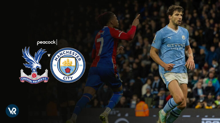 Watch-Crystal-Palace-vs-Manchester-City-Premier-League-2024-in-Australia-on-Peacock