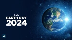 How To Watch Earth Day 2024 Outside USA On Hulu [in 4K Result]