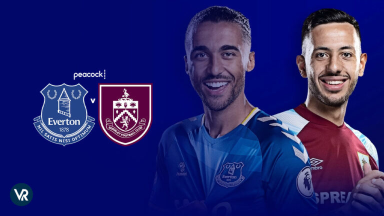Watch-Everton-vs-Burnley-Premier-League-2024-in-UAE-on-Peacock