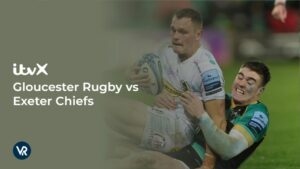 How To Watch Gloucester Rugby vs Exeter Chiefs in New Zealand on ITVX [Online Free]