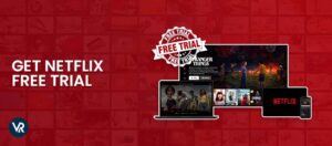 Netflix Free Trial: How to Access Full Content in 2024