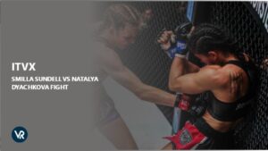 How to Watch Smilla Sundell vs Natalya Dyachkova Fight in France on ITVX [Watch Online]