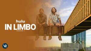 How To Watch In Limbo Season 1 Outside USA On Hulu [Easy Stream]