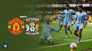 How to Watch Manchester United vs Coventry City FA Cup in Japan on ESPN Plus