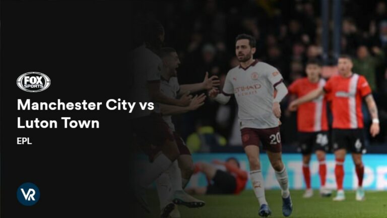 Watch-Manchester-City-vs-Luton-Town-EPL-outside-USA-on-FOX-Sports
