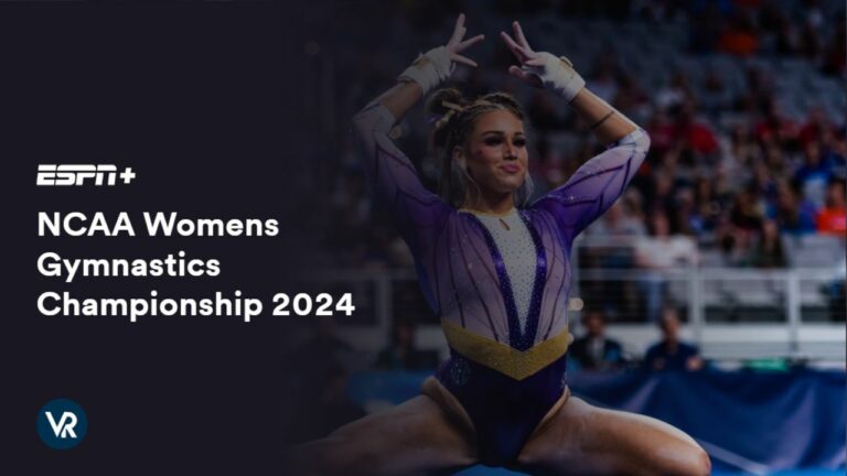 Watch-NCAA-Womens-Gymnastics-Championship-2024-in-Australia-on-ESPN-Plus