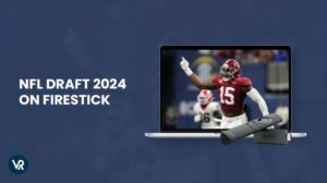 How To Watch NFL Draft 2024 On Firestick in Germany [Stream in HD Result]