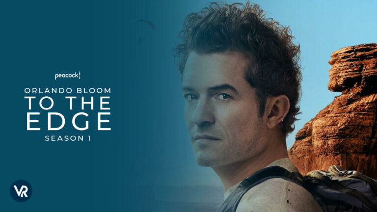 Watch-Orlando-Bloom-To-the-Edge-Season-1-in-Canada-on-Peacock