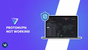 How to Fix ProtonVPN Not Connecting [Easy Solutions]
