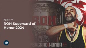 How to Watch ROH Supercard of Honor 2024 on Apple TV outside USA [Free Streaming]