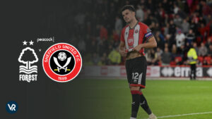 How To Watch Sheffield United vs Nottingham Forest Premier League 2024 in New Zealand on Peacock