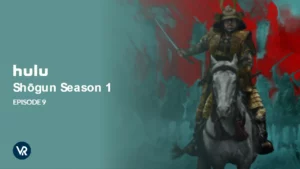 How To Watch Shōgun Season 1 Episode 9 Outside USA On Hulu [In 4K Result]