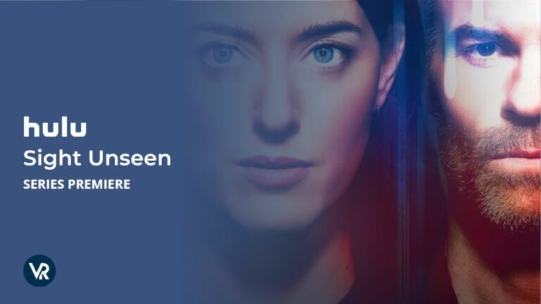 Watch-Sight-Unseen-Series-Premiere-in-France-on-Hulu