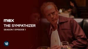 How To Watch The Sympathizer Season 1 Episode 1 Outside USA on Max [Online Free]