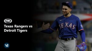 How to Watch Texas Rangers vs Detroit Tigers Outside USA on FOX Sports