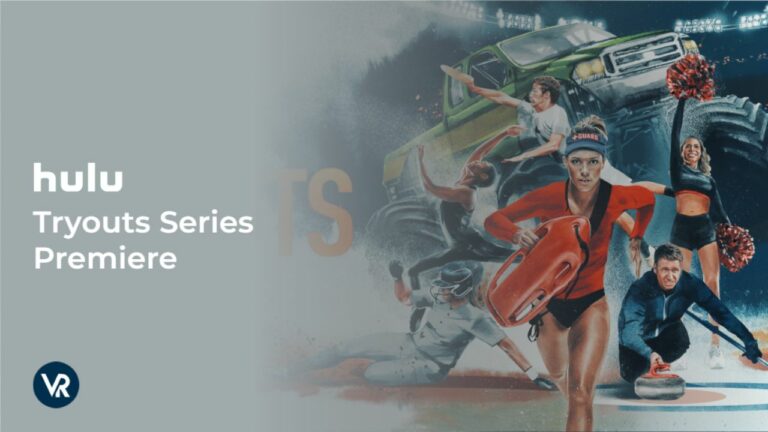 Watch-Tryouts-Series-Premiere-outside USA-on-Hulu
