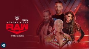 How To Watch Monday Night Raw Without Cable Outside USA on Hulu [Stream Live]