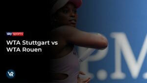 How to Watch WTA Stuttgart vs WTA Rouen in USA on Sky Sports