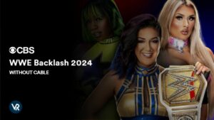 How to Watch WWE Backlash 2024 without Cable in Japan