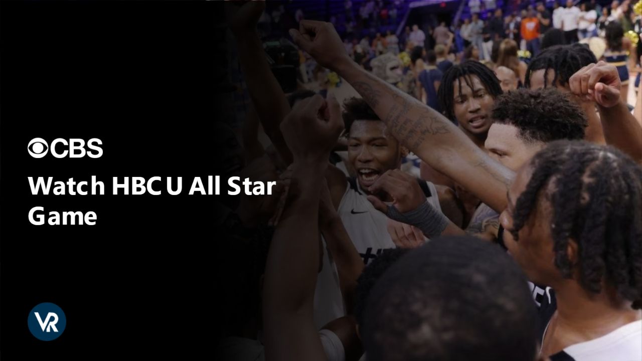 A complete guide to Watch HBCU All Star Game [intent origin="outside" tl="in" parent="us"] [region variation="2"] on CBS using ExpressVPN
