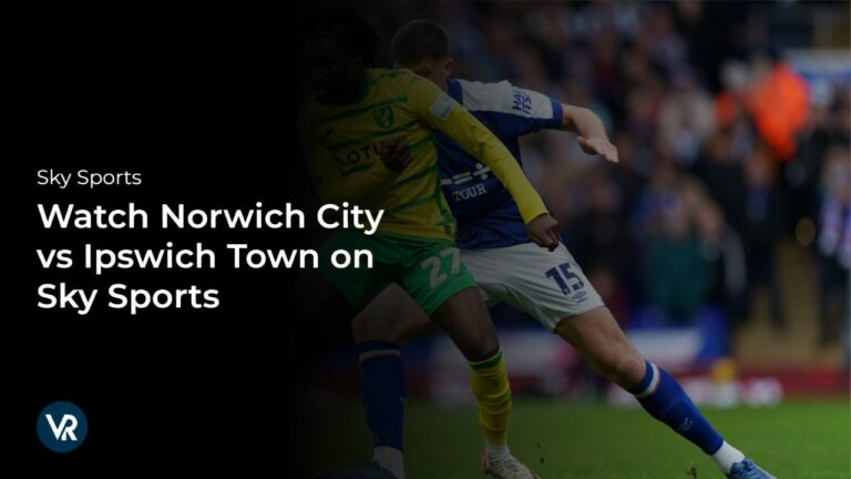 Watch-Norwich-City-vs-Ipswich-Town-in New Zealand-on-Sky-Sports