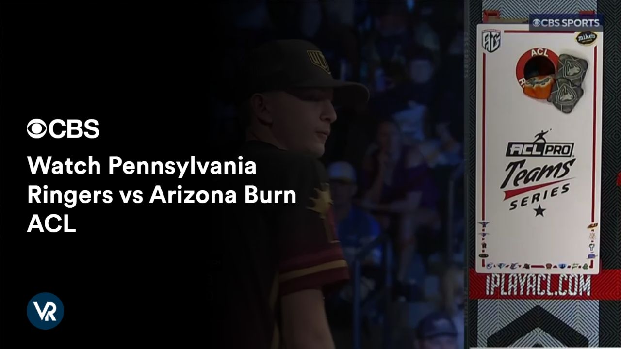 Watch Pennsylvania Ringers vs Arizona Burn ACL [intent origin="outside" tl="in" parent="us"] [region variation="2"] on CBS using ExpressVPN!
