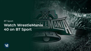 Watch WrestleMania 40 in France on BT Sport