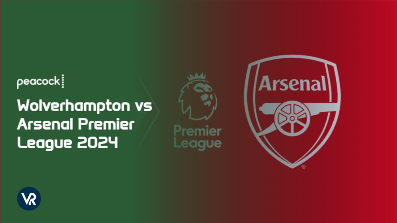 Watch-Wolverhampton-vs-Arsenal-Premier-League-2024-[intent origin='Outside' tl='in' parent='us']-[region variation='5']-on-Peacock