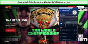 stream-rebellion-on-TNA+-using-windscribe-in-India