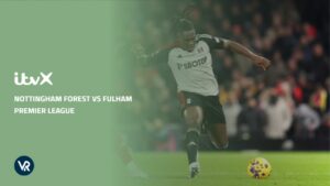 How To Watch Nottingham Forest vs Fulham Premier League in USA [Live Stream Guide]