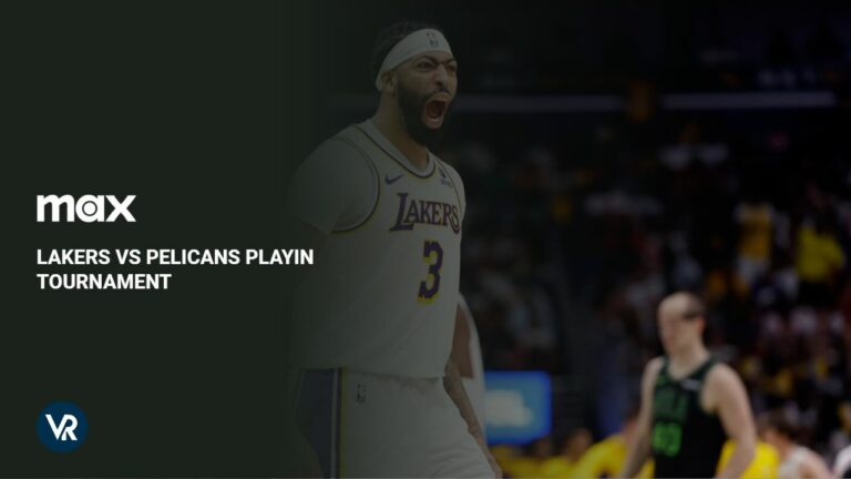 Watch-Lakers-vs-Pelicans-Play-In-Tournament-in-Canada-on-Max