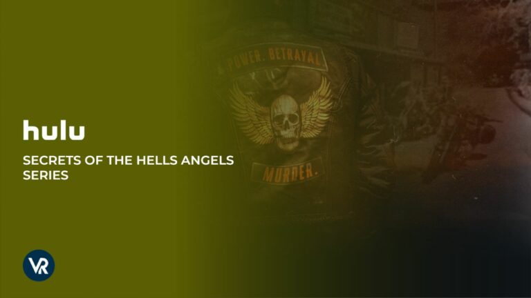 Secrets of the Hells Angels Series outside USA on Hulu