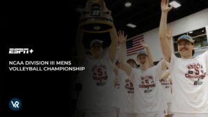 How to Watch NCAA Division III Men’s Volleyball Championship Outside USA on ESPN Plus