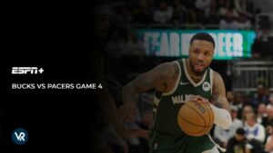 How to Watch Bucks vs Pacers Game 4 in UK on ESPN Plus