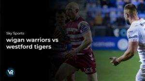 How to Watch Wigan Warriors vs Castleford Tigers in USA on Sky Sports