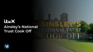 Wie kann man Ainsleys National Trust Cook Off in Deutschland auf ITVX sehen [Kostenlos online ansehen]
