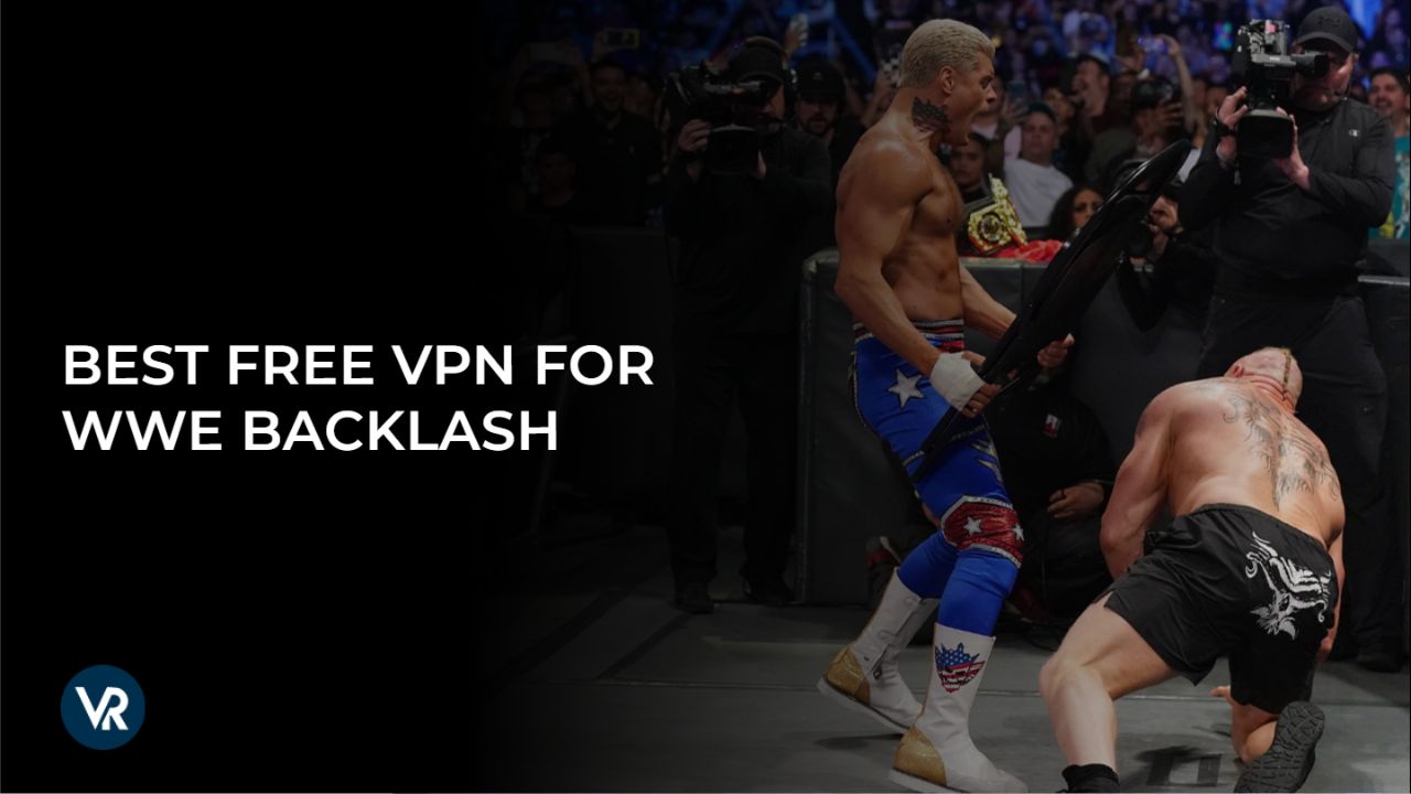 Best-free-vpn-for-wwe-backlash-in-Italy