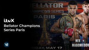 Wie man Bellator Champions Series Paris ansieht in Deutschland auf ITVX [Kostenlos online ansehen]