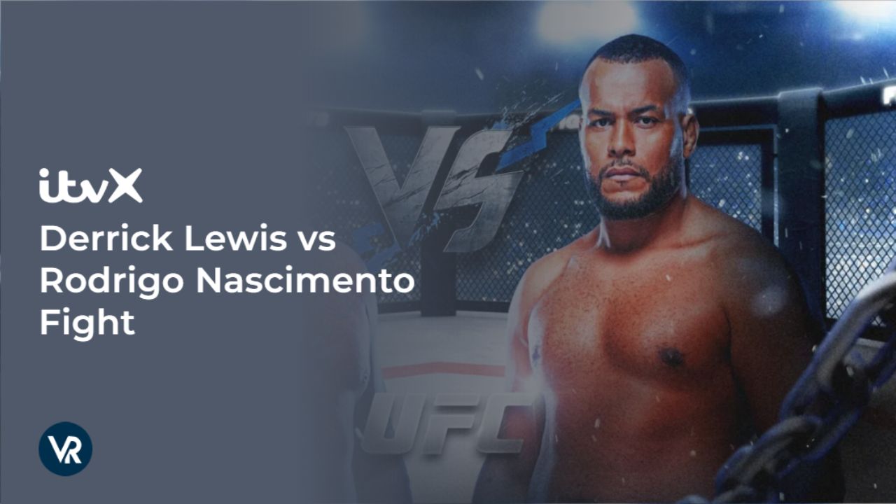 watch Derrick Lewis vs Rodrigo Nascimento Fight outside UK