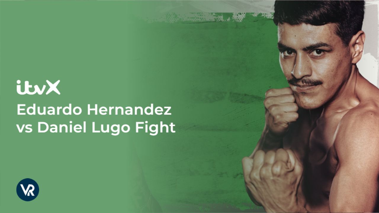 Watch-Eduardo-Hernandez-vs-Daniel-Lugo-Fight-Outside UK