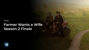 Wie man das Finale der 2 Staffel von Farmer Wants a Wife anschaut In Deutschland auf Hulu [In 4K HD]