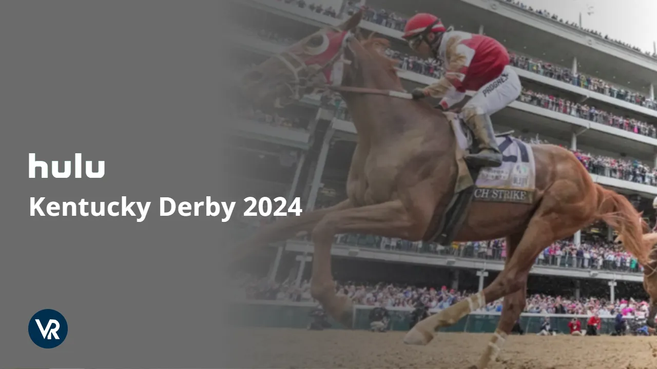 Watch Kentucky Derby 2024 Outside UK on ITVX