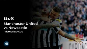 How to Watch Manchester United vs Newcastle Premier League in USA on ITVX [Free Live Streaming]