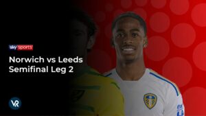 Hoe je Bekijk Norwich vs Leeds Halve Finale Wedstrijd 2 in Nederland op Sky Sports
