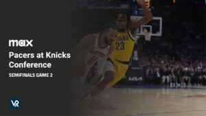 How to Watch Pacers at Knicks Conference Semifinals Game 2 Outside US on Max [Live Stream]
