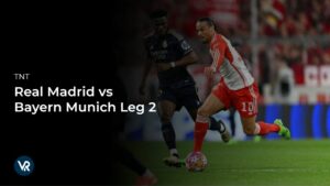 How to Watch Real Madrid v Bayern Munich Leg 2 in USA on TNT