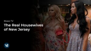 How to Watch The Real Housewives of New Jersey Season 14 outside USA on Bravo TV