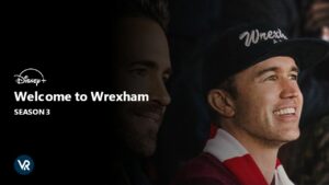 How to Watch Welcome to Wrexham Season 3 in Hong Kong on Disney Plus