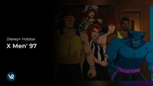 How to Watch X Men’ 97 in USA on Hotstar
