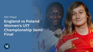 How to Watch England vs Poland Women’s U17 Championship Semi Final in USA on BBC iPlayer [Stream Live]